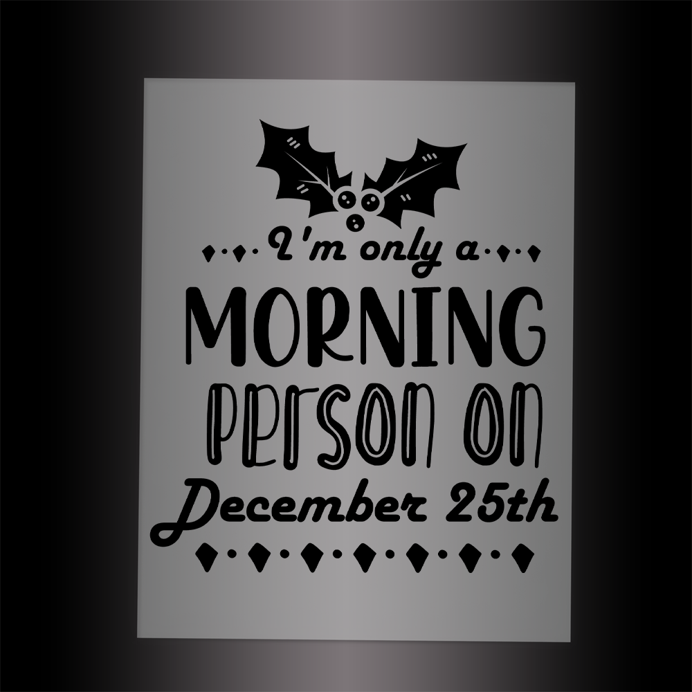 (DTF-X5210) I 'M ONLY A MORNING PERSON 25TH - Garment Transfer