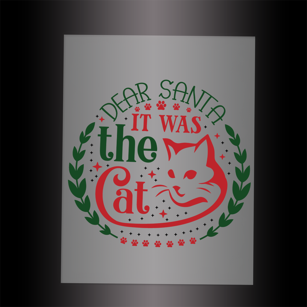 (DTF-XP015) DEAR SANTA IT WAS THE CAT - Garment Transfer