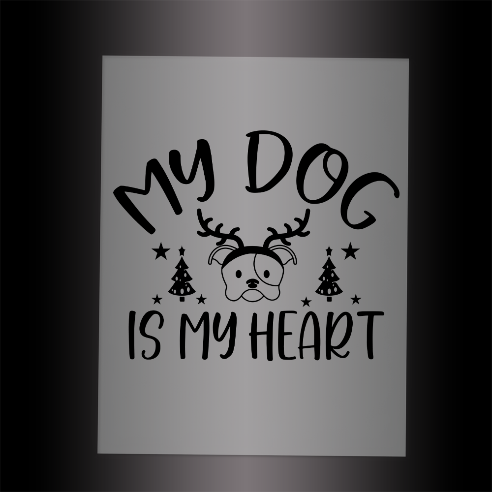 (DTF-XP052) MY DOG IS MY HEART - Garment Transfer