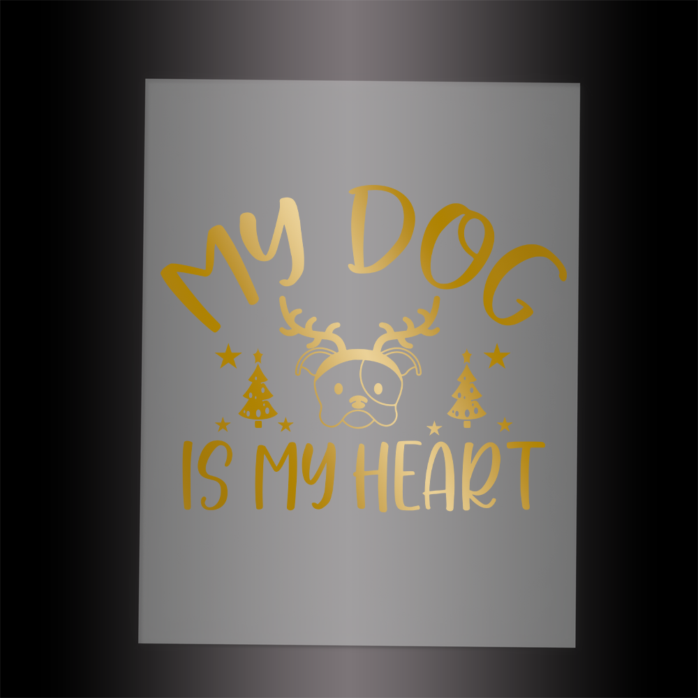 (DTF-XP052) MY DOG IS MY HEART - Garment Transfer