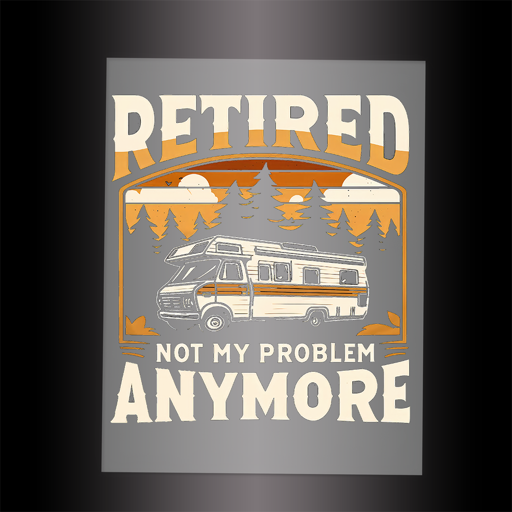 (DTF-013) RETIRED - NOT MY PROBLEM - Garment Transfer