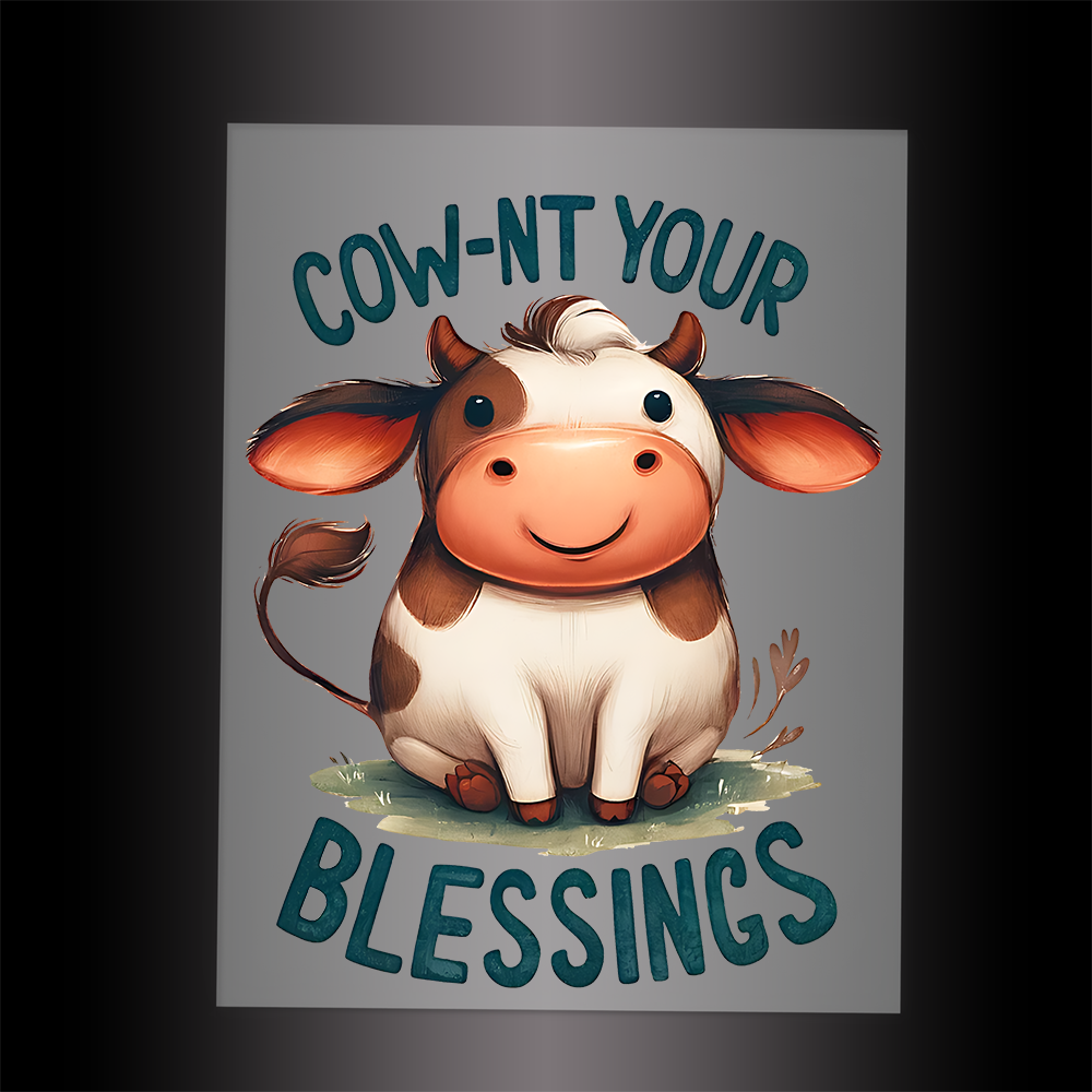 (DTF-216) COW-NT YOUR BLESSINGS - Garment Transfer