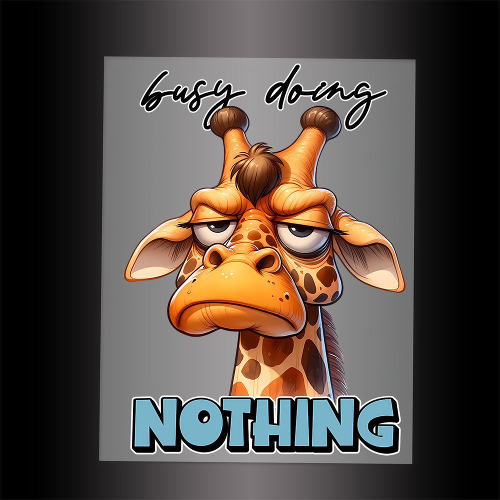 (DTF-725) BUSY DOING NOTHING - Garment Transfer