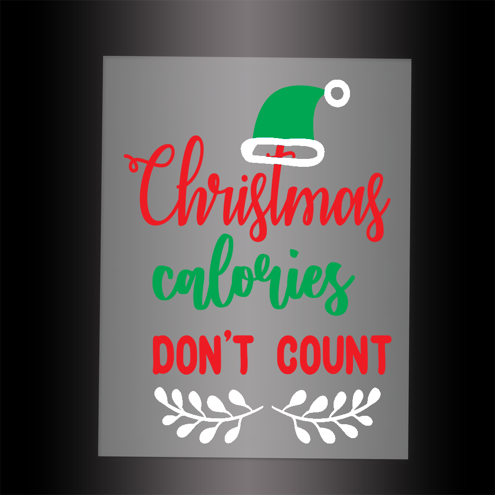 (DTF-X5018) CHRISTMAS CALORIES DON'T COUNT - Garment Transfer