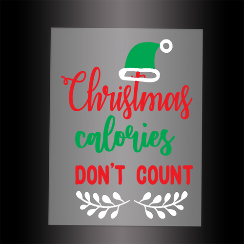 (DTF-X5018) CHRISTMAS CALORIES DON'T COUNT - Garment Transfer