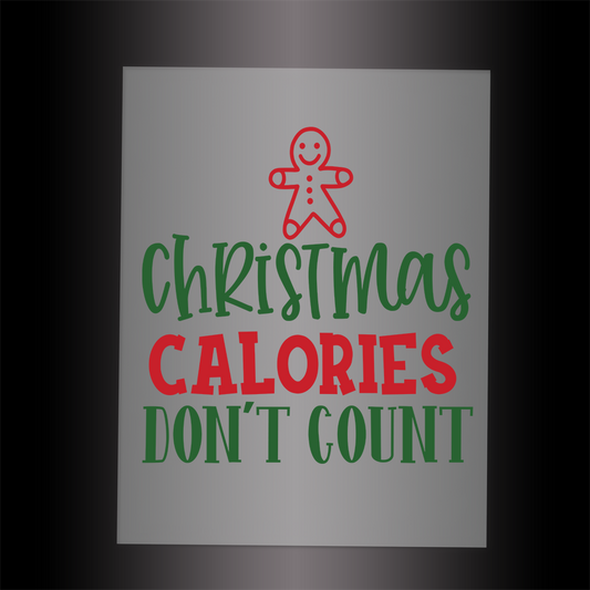 (DTF-X5021) CHRISTMAS CALORIES DON'T COUNT - Garment Transfer