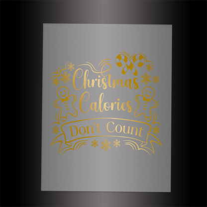 (DTF-X5023) CHRISTMAS CALORIES DON'T COUNT - Garment Transfer