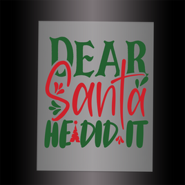 (DTF-X5056) DEAR SANTA HE DID IT - Garment Transfer