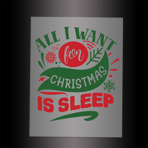 (DTF-X5066) ALL I WANT FOR CHRISTMAS IS SLEEP - Garment Transfer