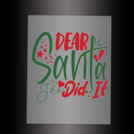 (DTF-X5091) DEAR SANTA SHE DID IT - Garment Transfer