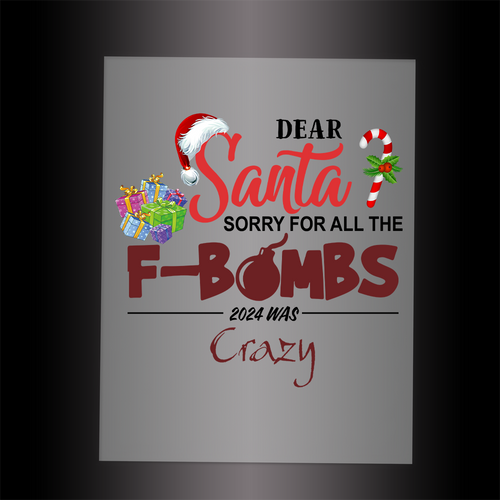 (DTF-X5092FX) DEAR SANTA F BOMBS 2024 - Garment Transfer
