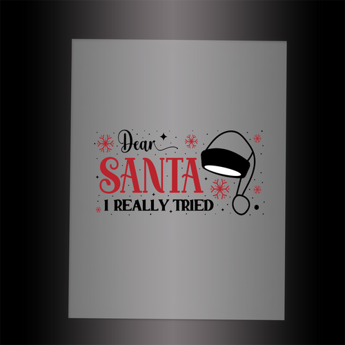 (DTF-X5114) DEAR SANTA I REALLY TRIED - Garment Transfer