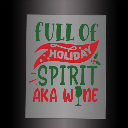 (DTF-X5137) FULL OF HOLIDAY SPIRIT AKA WINE - Garment Transfer