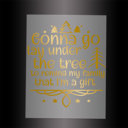 (DTF-X5142) I'M A GIFT - Garment Transfer