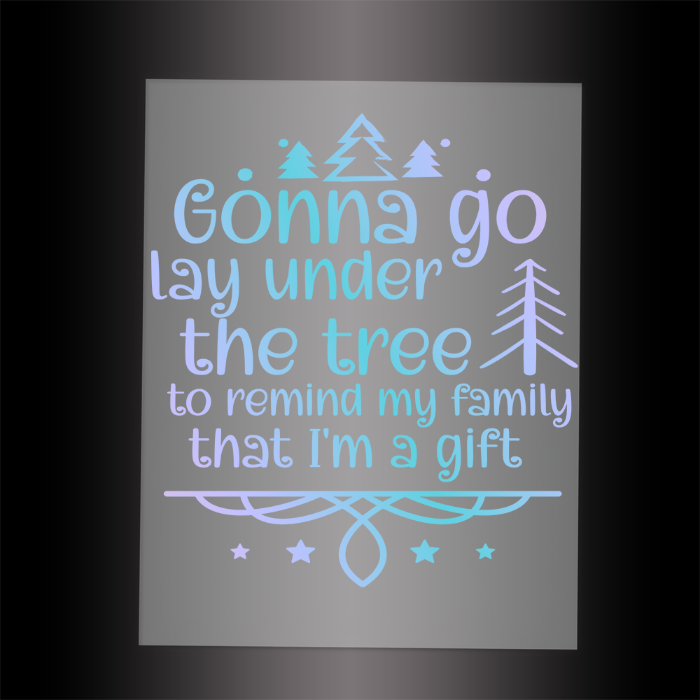 (DTF-X5142) I'M A GIFT - Garment Transfer