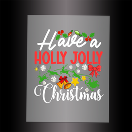 (DTF-X5148) HAVE A HOLLY JOLLY CHRISTMAS - Garment Transfer