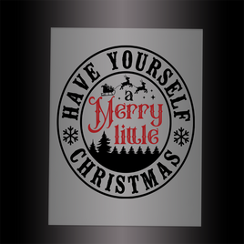 (DTF-X5151) HAVE YOURSELF A MERRY LITTLE CHRISTMAS - Garment Transfer