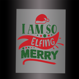 (DTF-X5173) I AM SO ELFING MERRY - Garment Transfer