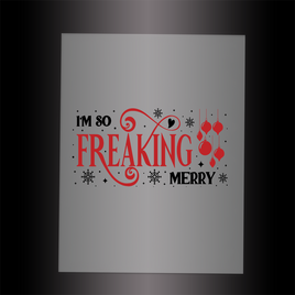 (DTF-X5180) I'M SO FREAKING MERRY - Garment Transfer