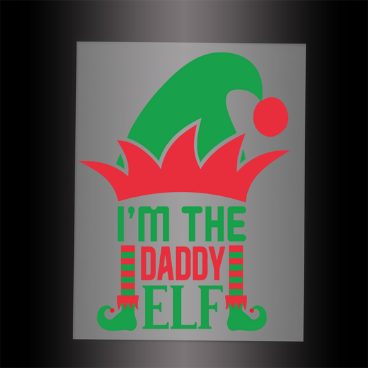 (DTF-X5190) I'M THE DADDY ELF - Garment Transfer