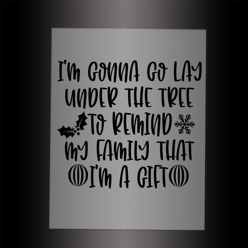 (DTF-X5199BK) I'M A GIFT - Garment Transfer