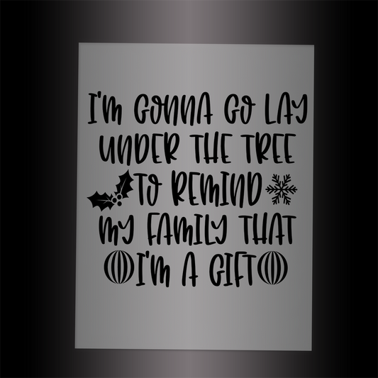 (DTF-X5199BK) I'M A GIFT - Garment Transfer