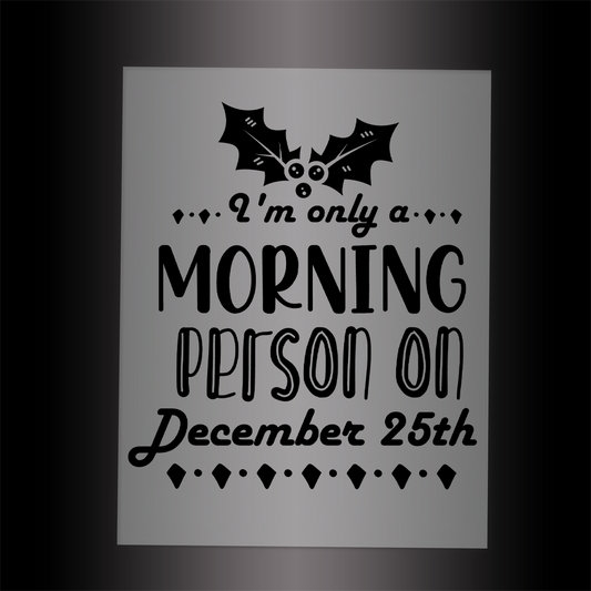 (DTF-X5210) I 'M ONLY A MORNING PERSON 25TH - Garment Transfer