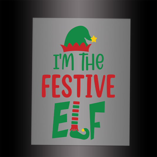 (DTF-X5213) I'M THE FESTIVE ELF - Garment Transfer