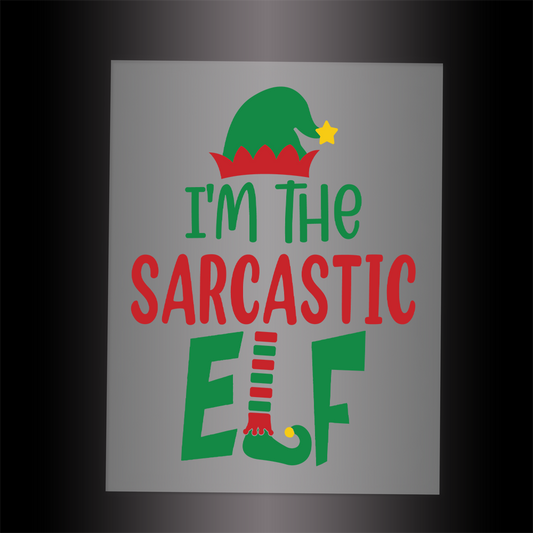 (DTF-X5216) I'M THE SARCASTIC ELF - Garment Transfer