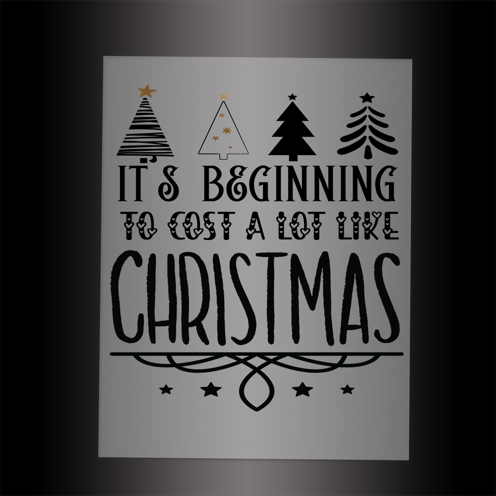 (DTF-X5219) IT'S BEGINNING TO COST A LOT LIKE CHRISTMAS - Garment Transfer