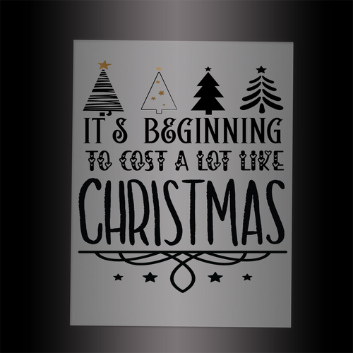 (DTF-X5219) IT'S BEGINNING TO COST A LOT LIKE CHRISTMAS - Garment Transfer