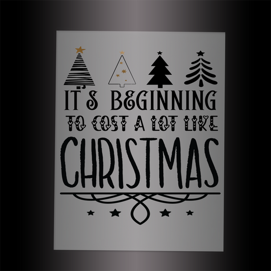 (DTF-X5219) IT'S BEGINNING TO COST A LOT LIKE CHRISTMAS - Garment Transfer