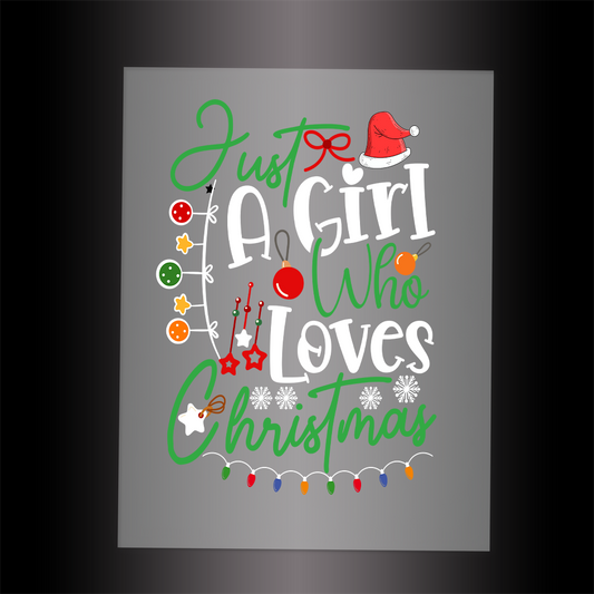 (DTF-X5229) JUST A GIRL WHO LOVES CHRISTMAS - Garment Transfer
