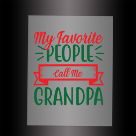 (DTF-X5270) MY FAVORITE PEOPLE CALL ME GRANDPA - Garment Transfer