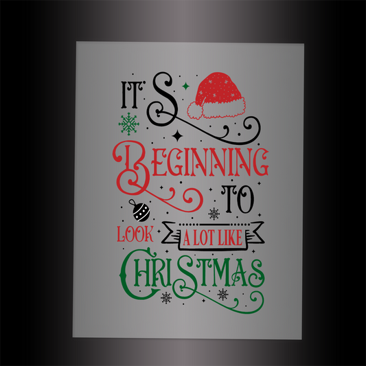 (DTF-X5371) IT'S BEGINNING TO LOOK A LOT LIKE CHRISTMAS - Garment Transfer