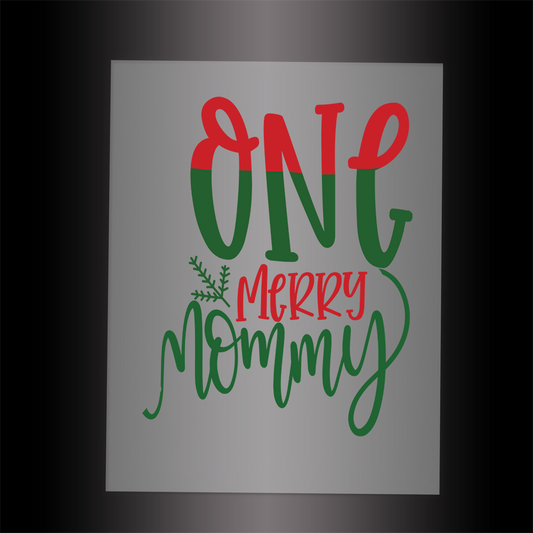 (DTF-X52890) ONE MERRY MOMMY - Garment Transfer