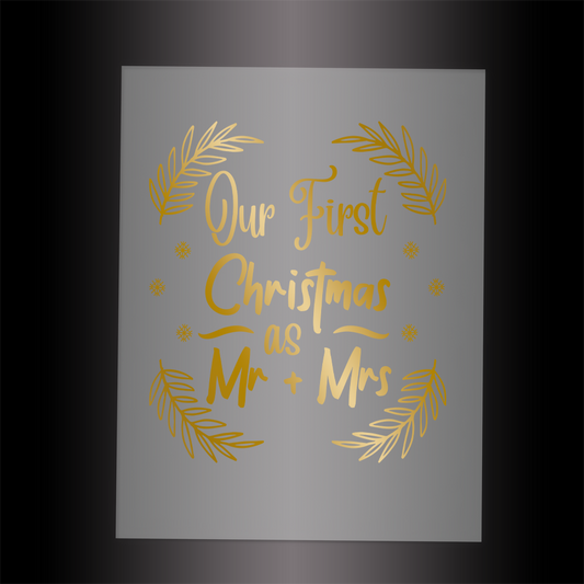 (DTF-X5294G) OUR FIRST CHRISTMAS AS MR & MRS - Garment Transfer