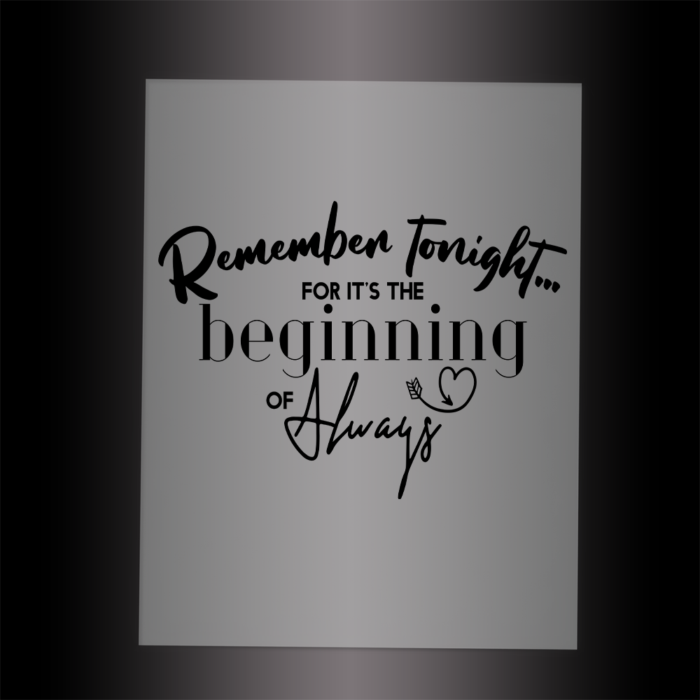 (DTF-X5302) REMEMBER TONIGHT - BEGINNING OF ALWAYS - Garment Transfer