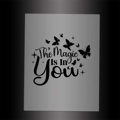 (DTF-X5319) THE MAGIC IS IN YOU - Garment Transfer