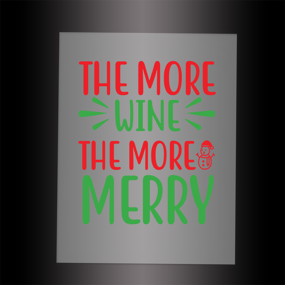 (DTF-X5321) THE MORE WINE THE MORE MERRY - Garment Transfer