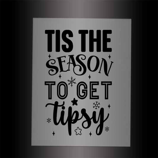 (DTF-X5323) TIS THE SEASON TO GET TIPSY - Garment Transfer