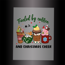 (DTF-X5331) FUELED BY COFFEE & CHRISTMAS CHEER - Garment Transfer