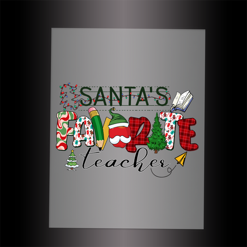 (DTF-X5368) SANTA'S FAVORITE TEACHER - Garment Transfer