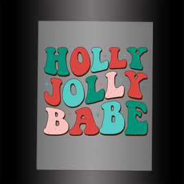 (DTF-XB018) HOLLY JOLLY BABE - Garment Transfer