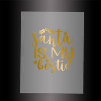 (DTF-XB048) SANTA IS MY BESTIE - Garment Transfer