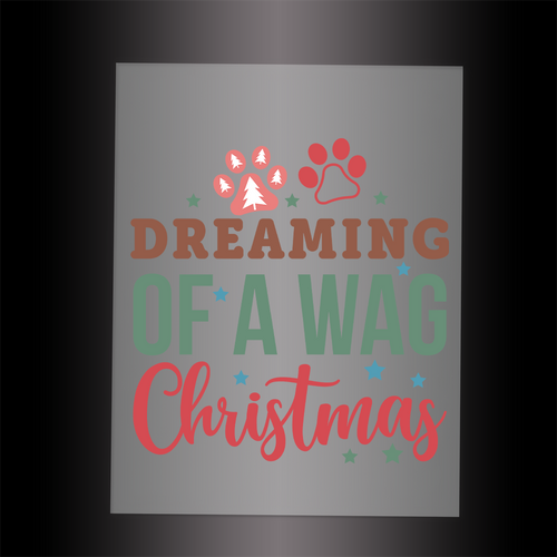 (DTF-XP020) DREAMING OF A WAG CHRISTMAS - Garment Transfer