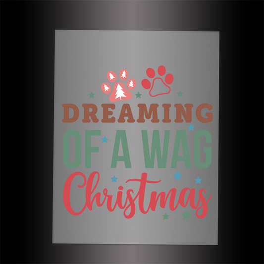 (DTF-XP020) DREAMING OF A WAG CHRISTMAS - Garment Transfer