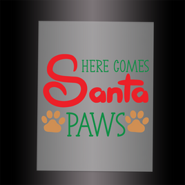 (DTF-XP029) HERE COMES SANTA PAWS- Garment Transfer