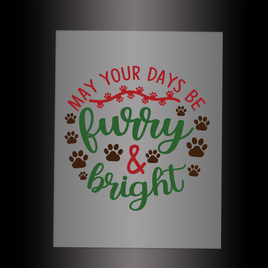 (DTF-XP037) MAY YOUR DAYS BE FURRY & BRIGHT - Garment Transfer