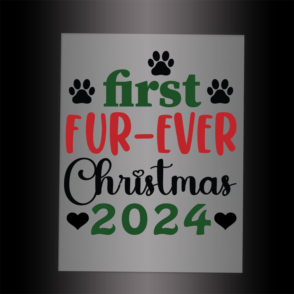 (DTF-XP057) FIRST FUR-EVER CHRISTMAS 2024 - Garment Transfer